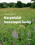 Karpatské lesostepní louky - Jan Roleček