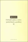 Vybrané spisy o etice, společnosti a politice II - Mill John Stuart
