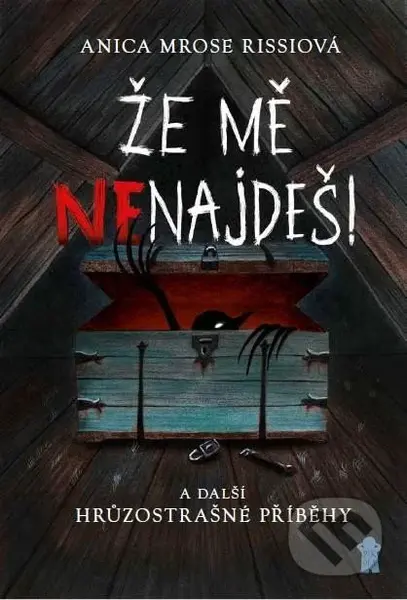Že mě nenajdeš! (... a další hrůzostrašné příběhy) - kniha z kategorie Beletrie pro děti