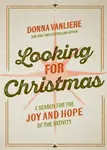 Looking for Christmas - Donna VanLiere