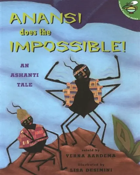 Anansi Does the Impossible! - Verna Aardema