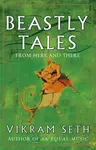 Beastly Tales - Seth Vikram