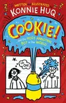 Cookie! (Book 1): Cookie and the Most Annoying Boy in the World - Konnie Huq