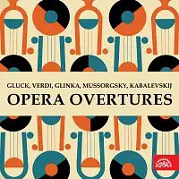 Různí interpreti – Operní předehry (Gluck, Verdi, Glinka, Musorgskij, Kabalevskij)