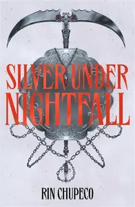 Silver Under Nightfall - Rin Chupeco