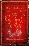 The Carnival Of Ash - Tom Beckerlegge