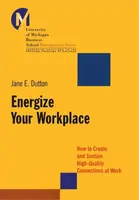 Energize Your Workplace - Jane E.  Dutton