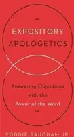 Expository Apologetics - Voddie Baucham Jr.