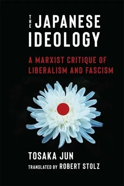 The Japanese Ideology - Jun Tosaka
