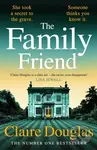 The Family Friend - Claire Douglas - kniha z kategorie Thrillery