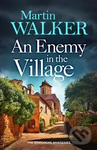 An Enemy in the Village - Martin Walker