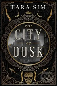 The City of Dusk - Tara Sim - kniha z kategorie Fantasy