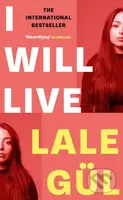 I WILL LIVE (The International Bestseller, Longlisted for the Oxford-Weidenfeld Translation Prize 2025) - kniha z kategorie Společenská beletrie