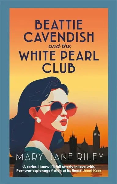 Beattie Cavendish and the White Pearl Club - Mary-Jane Riley