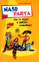 Naše parta (poškozená) - Karin Kampwerthová