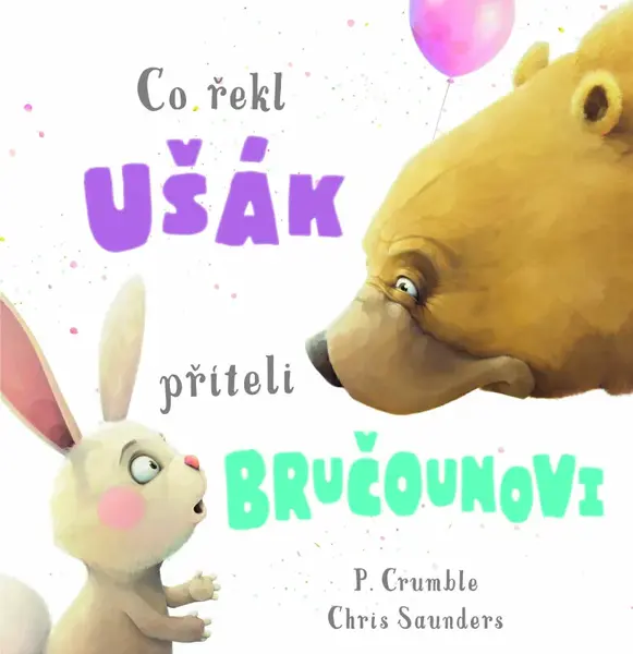 Co řekl ušák příteli bručounovi (poškozená) - P. Crumble
