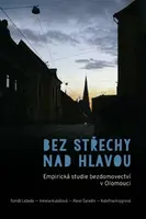 Bez střechy nad hlavou - Helena Kubátová, Pavel Šaradín, Tomáš Lebeda, Kateřina Hojgrová