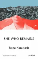 She Who Remains - Rene Karabash