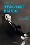 Šťastné blues aneb Z deníku Jaroslava Ježka (poškozená) - František Cinger