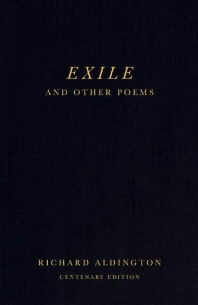 Exile and Other Poems - Richard Aldington