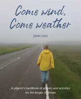 Come Wind, Come Weather - Janet Lees