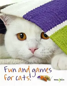 Fun and Games for Cats! - Denise Seidl