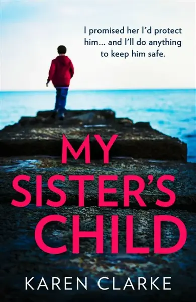 My Sisterâ€™s Child - Karen Clarke