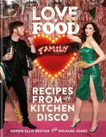 Love. Food. Family - Richard Jones, Sophie Ellis-Bextor