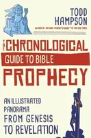 The Chronological Guide to Bible Prophecy - Todd Hampson