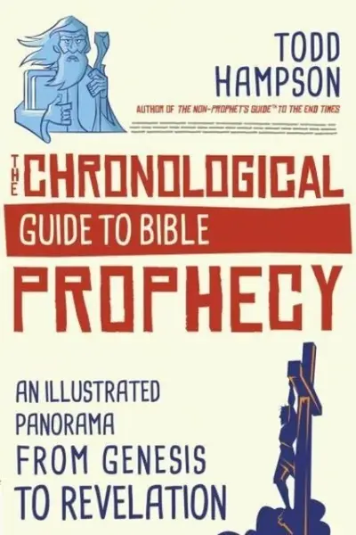 The Chronological Guide to Bible Prophecy - Todd Hampson