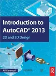 Introduction to AutoCAD 2013 - Alf Yarwood