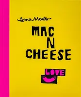Anna Maeâ€™s Mac N Cheese - Anna Clark, Tony Solomon