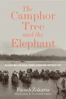 The Camphor Tree and the Elephant - Faizah Zakaria
