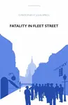 Fatality in Fleet Street - Christopher St John Sprigg