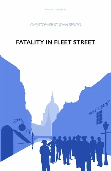 Fatality in Fleet Street - Christopher St John Sprigg