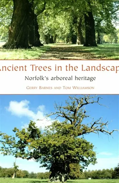 Ancient Trees in the Landscape - Tom Williamson, Gerry Barnes