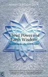 Christ Power and Earth Wisdom - Marko Pogačnik