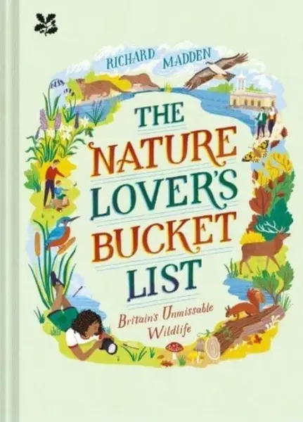 The Nature Lover's Bucket List - Madden Richard