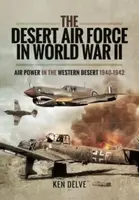 The Desert Air Force in World War II - Ken Delve