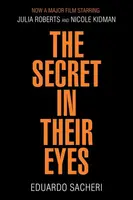 The Secret in Their Eyes - Eduardo Sacheri