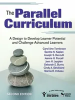 The Parallel Curriculum - Carol Ann Tomlinson, Sandra Kaplan, Marcia Imbeau, Joseph S. Renzulli, Jeanne H. Purcell, Jann H. Leppien, Deborah E. Burns,