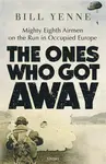 The Ones Who Got Away - Bill Yenne