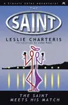 The Saint Meets His Match - Leslie Charteris