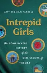 Intrepid Girls - Amy Erdman Farrell