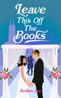 Leave This Off the Books - Arden Joy