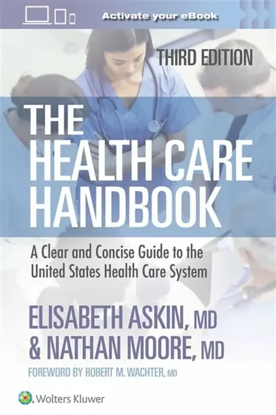 The Health Care Handbook - Elisabeth Thames Askin, Nathan Moore