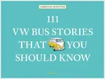 111 VW Bus Stories That You Should Know - Christian Schluter
