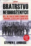 Bratrstvo neohrožených (poškozená) - Stephen E. Ambrose