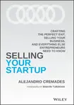Selling Your Startup - Alejandro Cremades