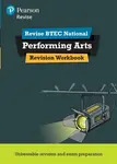 Pearson REVISE BTEC National Performing Arts Revision Workbook - for 2025 exams - Heidi McEntee, Emma Hindley